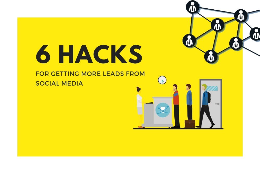 6 hacks for getting more leads from social media