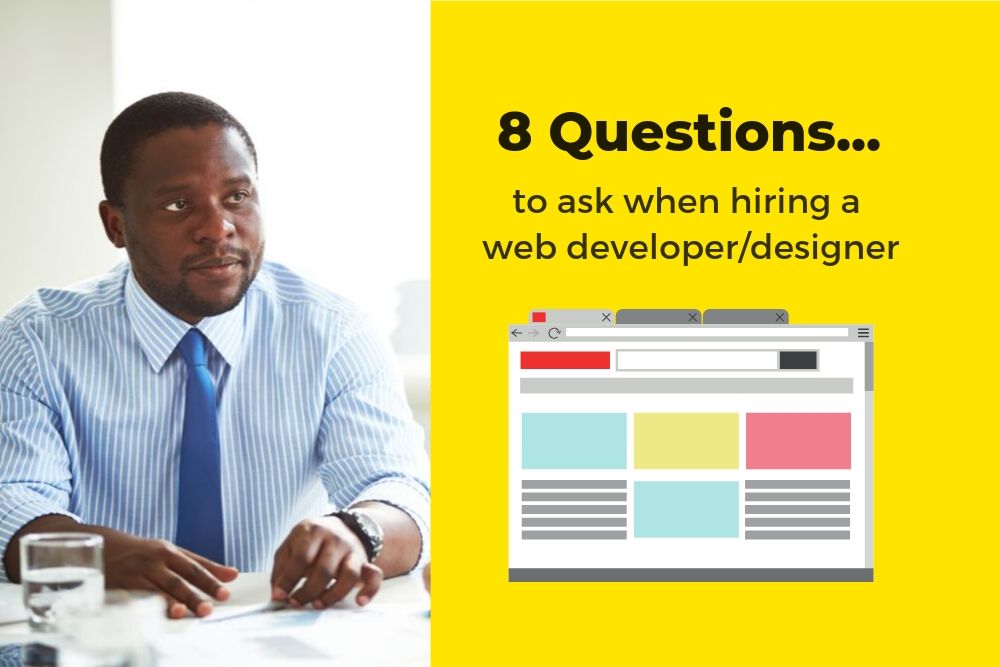 8 Questions to Ask before you hire a web developer